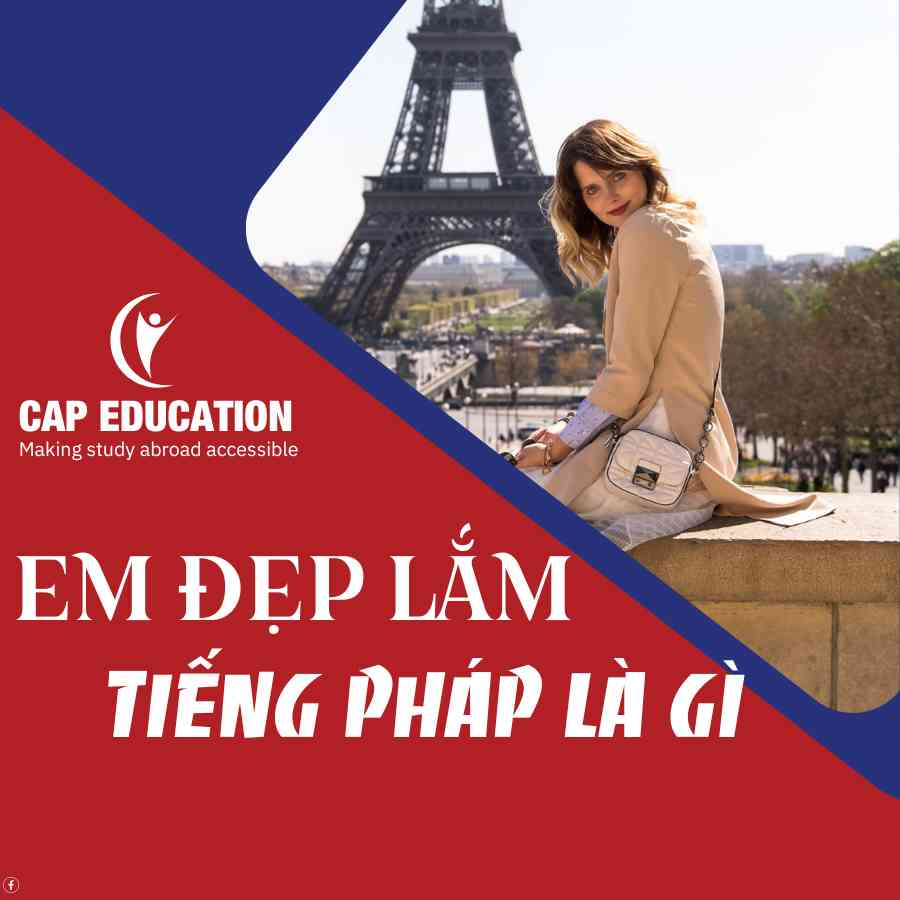 Em Đẹp Lắm Tiếng Pháp Là Gì?